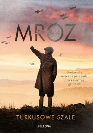 TURKUSOWE SZALE REMIGIUSZ MRÓZ