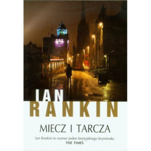 MIECZ I TARCZA IAN RANKIN
