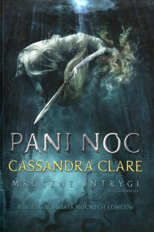 PANI NOC MROCZNE INTRYGI 1 CASSANDRA CLARE