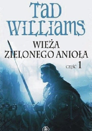 WIEŻA ZIELONEGO ANIOŁA CZ 1 TAD WILLIAMS