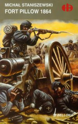 FORT PILLOW 1864 MICHAŁ STANISZEWSKI