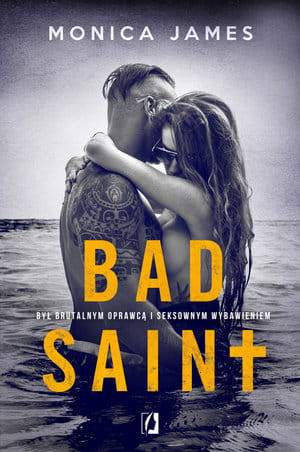 BAD SAINT MONICA JAMES