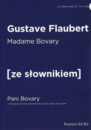 MADAME BOVARY PANI BOVARY Z SŁOWNIKIEM FRANCUSKO-POLSKIM