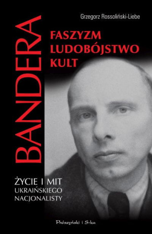BANDERA FASZYZM LUDOBÓJSTWO KULT ŻYCIE I MIT