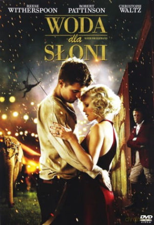 WODA DLA SŁONI PATTINSON WITHERSPOON WALTZ DVD