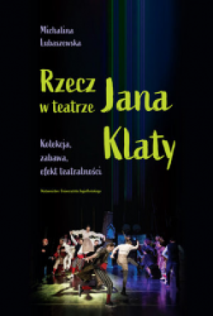 RZECZ W TEATRZE JANA KLATY MICHALINA LUBASZEWSKA