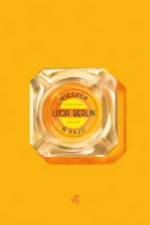 WIECZÓR W RAJU OPOWIADANIA ZEBRANE LUCIA BERLIN