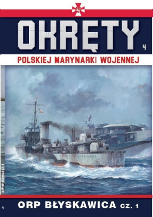 OKRĘTY POLSKIEJ MARYNARKI WOJENNEJ ORP BŁYSKAWICA 1