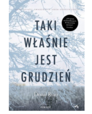 TAKI WŁAŚNIE JEST GRUDZIEŃ DONAL RYAN