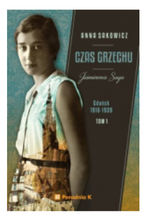 CZAS GRZECHU TOM 1 ANNA SAKOWICZ