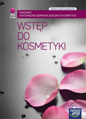 TECHNIK USŁUG KOSMETYCZNYCH WSTĘP DO KOSMETYKI