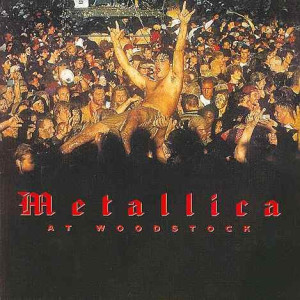 METALLICA AT WOODSTOCK CD