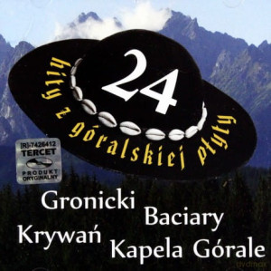 BACIARY 24 HITY Z GÓRALSKIEJ PŁYTY KRYWAŃ CD