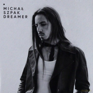 MICHAŁ SZPAK DREAMER CD