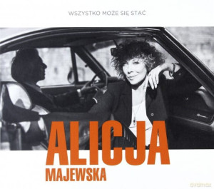 ALICJA MAJEWSKA WSZYSTKO MOŻE SIĘ STAĆ CD