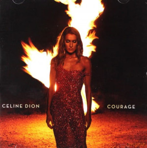 CELINE DION COURAGE CD FOR THE LOVER THAT I LOST