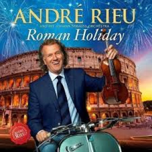ANDRE RIEU CD ROMAN HOLIDAY MIO ANGELO FELICITA