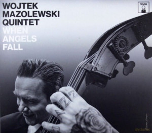 WOJTEK MAZOLEWSKI QUINTET WHEN ANGELS FALL CD