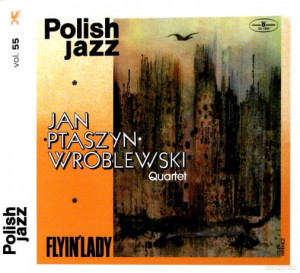 JAN PTASZYN WRÓBLEWSKI QUARTET FLYIN LADY CD
