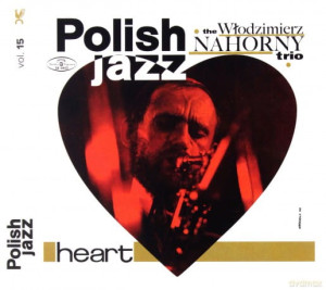 WŁODZIMIERZ NAHORNY TRIO HEART POLISH JAZZ CD