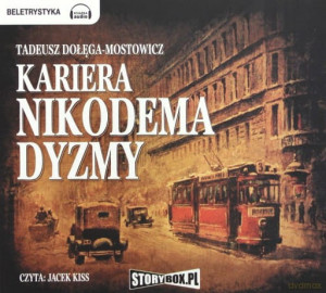 KARIERA NIKODEMA DYZMY CD MP3 T DOŁĘGA MOSTOWICZ
