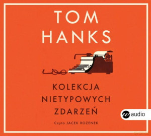 KOLEKCJA NIETYPOWYCH ZDARZEŃ CD T HANKS J ROZENEK