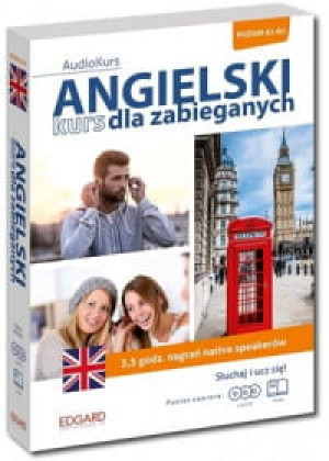 ANGIELSKI KURS DLA ZABIEGANYCH A2-B1 + 3 CD