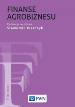 FINANSE AGROBIZNESU SŁAWOMIR JUSZCZYK
