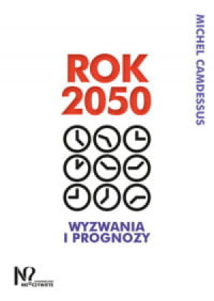 ROK 2050 WYZWANIA I PROGNOZY MICHEL CAMDESSUS