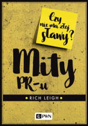 MITY PR U CZY NIE MA ZŁEJ SŁAWY LEIGH