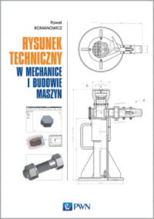 RYSUNEK TECHNICZNY W MECHANICE I BUDOWIE MASZYN