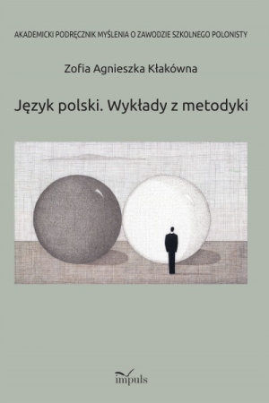 JĘZYK POLSKI WYKŁADY Z METODYKI KŁAKÓWNA