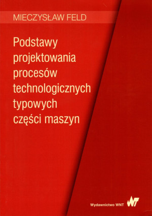 PODSTAWY PROJEKTOWANIA PROCESÓW CZĘŚCI MASZYN