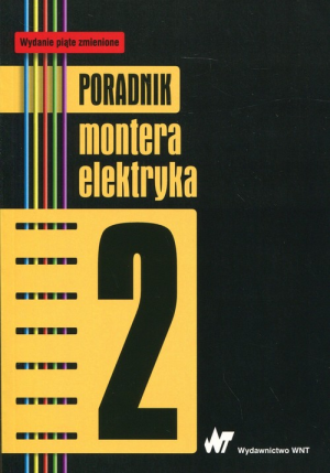 PORADNIK MONTERA ELEKTRYKA TOM 2