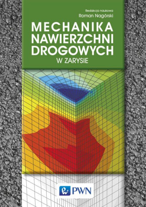 MECHANIKA NAWIERZCHNI DROGOWYCH W ZARYSIE