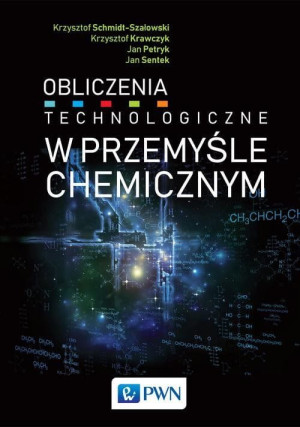 OBLICZENIA TECHNOLOGICZNE W PRZEMYŚLE CHEMICZNYM