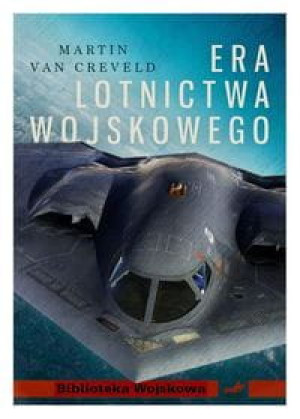 ERA LOTNICTWA WOJSKOWEGO VAN CREVELD MARTIN