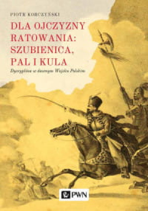 DLA OJCZYZNY RATOWANIA PIOTR KORCZYŃSKI