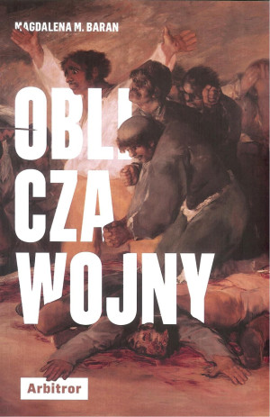 OBLICZA WOJNY MAGDALENA M BARAN