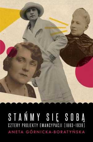 STAŃMY SIĘ SOBĄ CZTERY PROJEKTY EMAPNCYPACJI