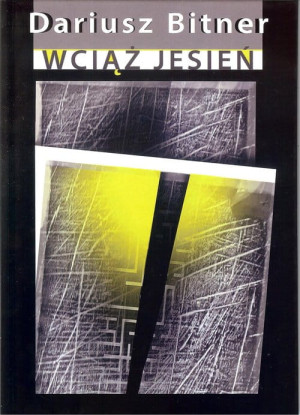 WCIĄŻ JESIEŃ DARIUSZ BITNER