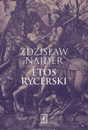 ETOS RYCERSKI ZDZISŁAW NAJDER