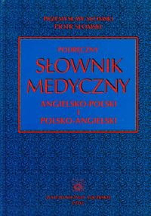 PODRĘCZNY SŁOWNIK MEDYCZNY ANGIELSKO POLSKI