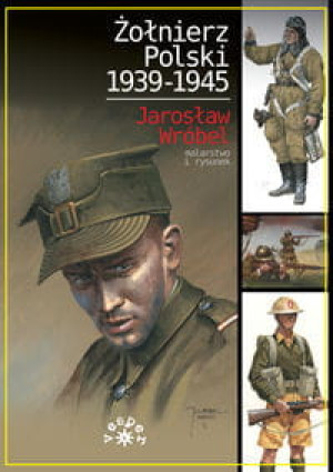 ŻOŁNIERZ POLSKI 1939-1945 SŁAWOMIR KĘDZIERSKI