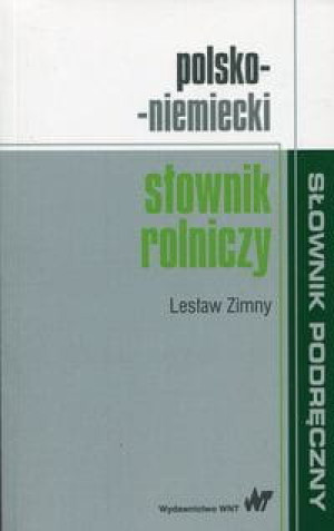 POLSKO NIEMIECKI SŁOWNIK ROLNICZY LESŁAW ZIMNY