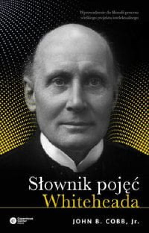 SŁOWNIK POJĘĆ WHITEHEADA JOHN B COBB