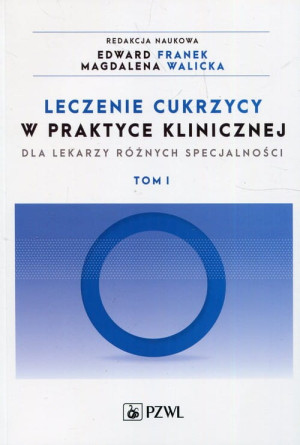 LECZENIE CUKRZYCY W PRAKTYCE KLINICZNEJ