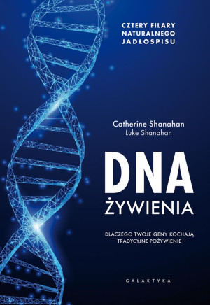 DNA ŻYWIENIA GENY FUNDAMENTY JADŁSOPISU SHANAHAN