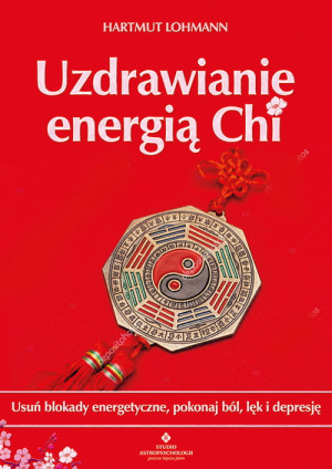UZDRAWIANIE ENERGIĄ CHI USUŃ BLOKADY LOHMANN