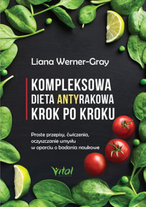 KOMPLEKSOWA DIETA ANTYRAKOWA WERNER-GRAY